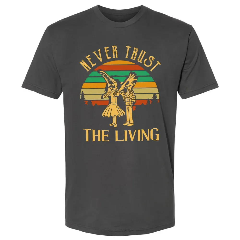 Never Trust The Living Premium Unisex T-shirt - 8