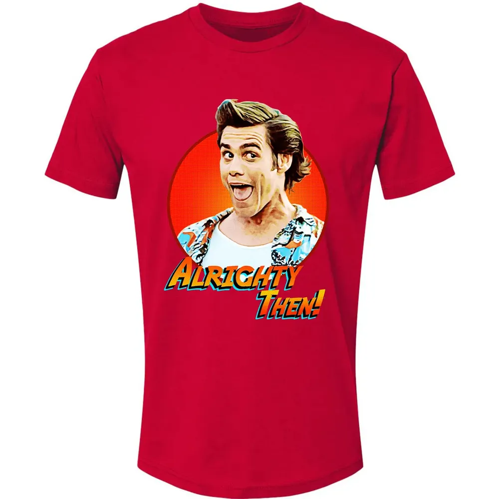 Alrighty Then Premium Unisex T-shirt - 6