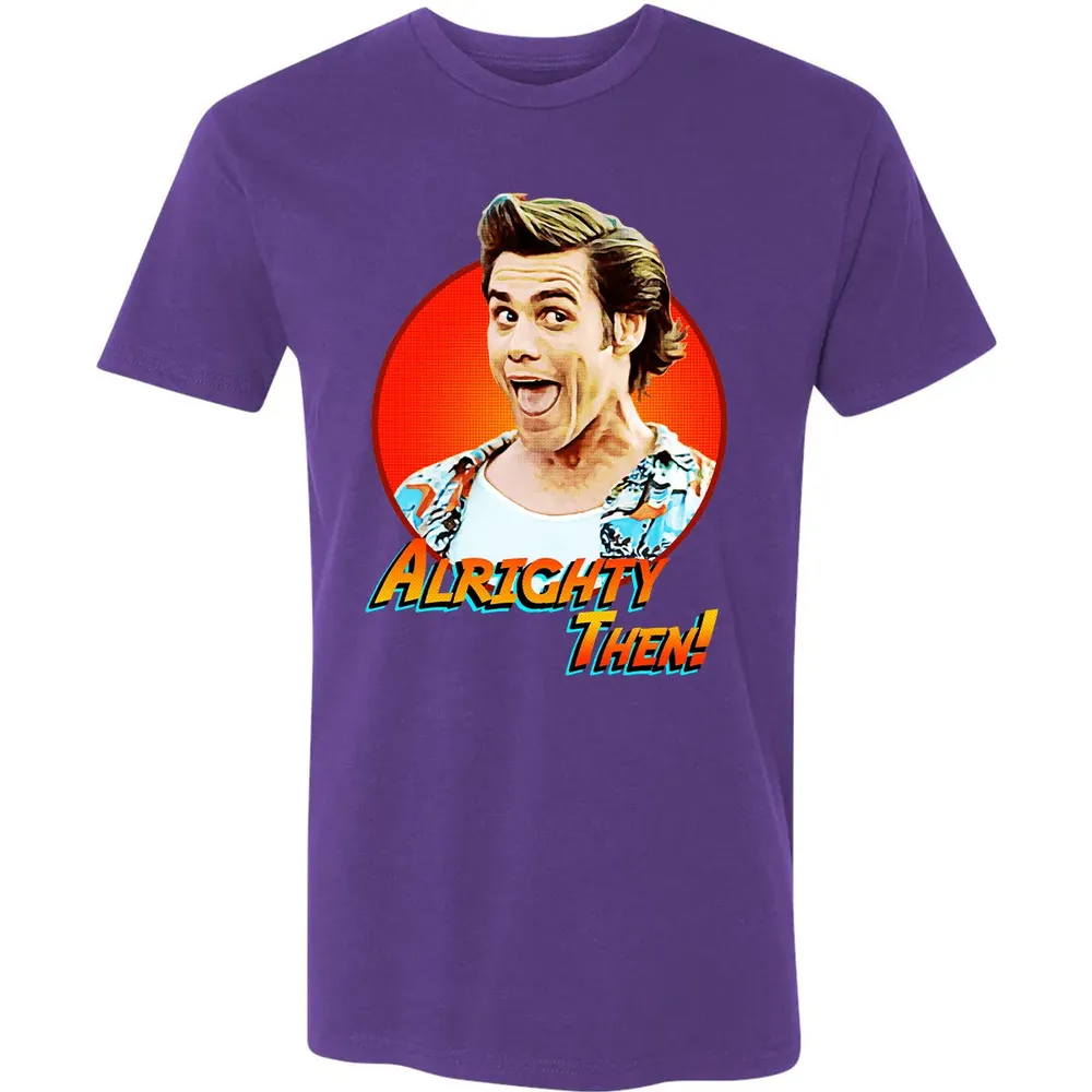 Alrighty Then Premium Unisex T-shirt - 7