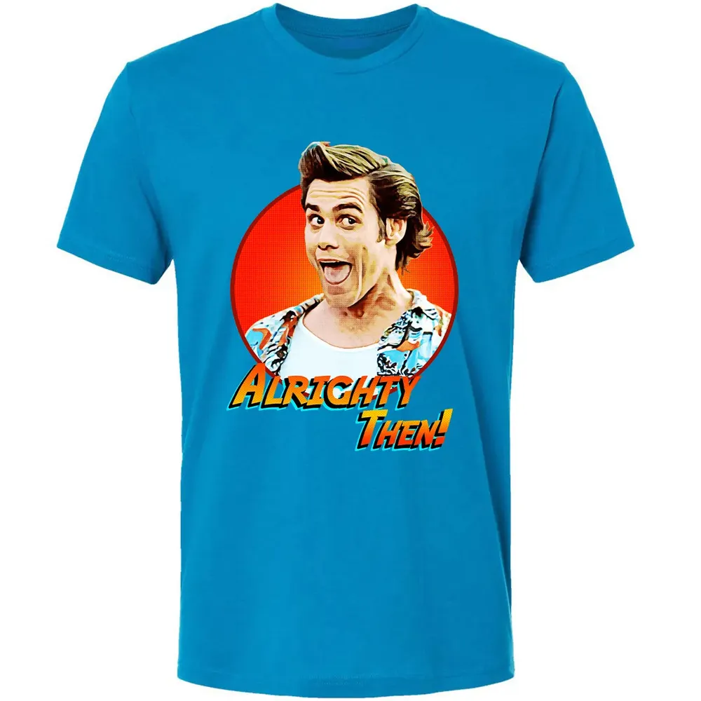Alrighty Then Premium Unisex T-shirt - 15