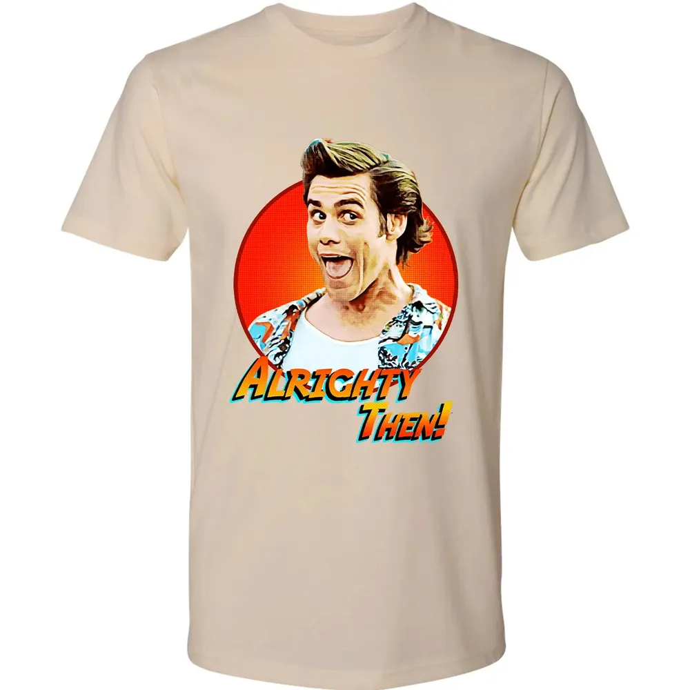 Alrighty Then Premium Unisex T-shirt - 13