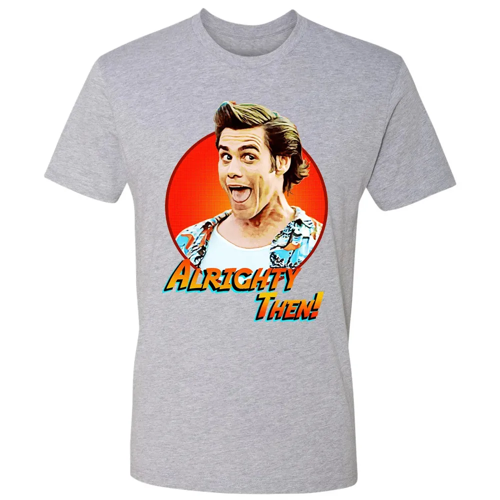 Alrighty Then Premium Unisex T-shirt - 9
