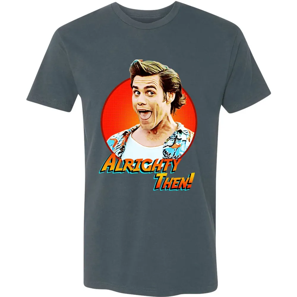 Alrighty Then Premium Unisex T-shirt - 14