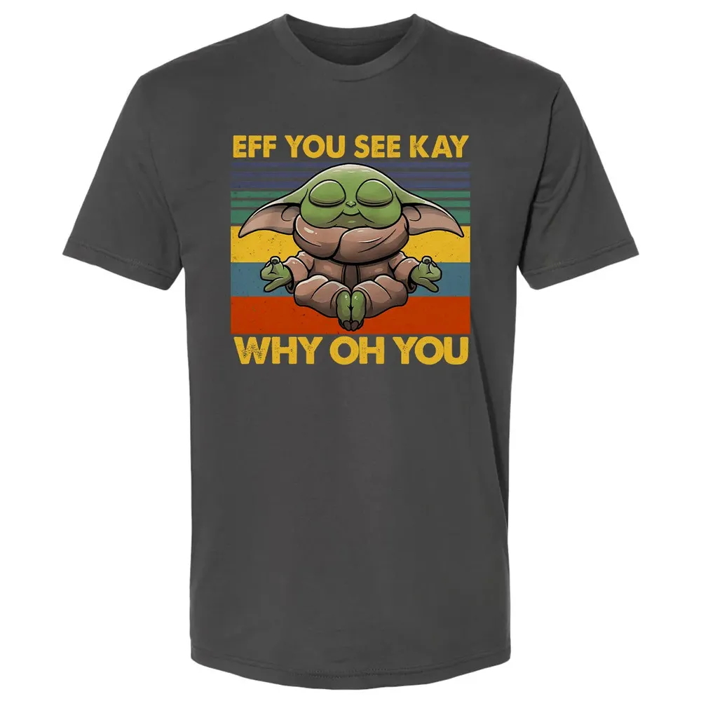 EFF YOU SEE KAY WHY OH YOU Premium Unisex T-shirt - 8