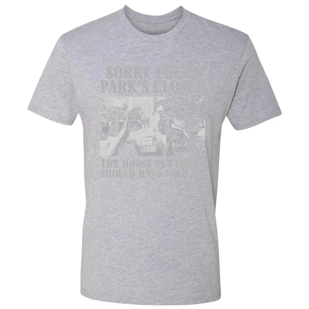 Sorry Folks Parks Closed Premium Unisex T-shirt - 9