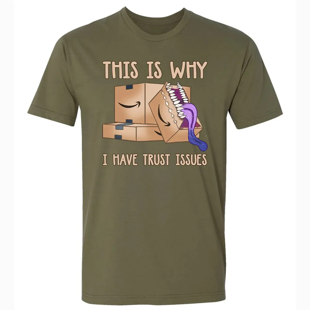 This Is Why I Have Trust Issues Premium Unisex T-shirt - 5