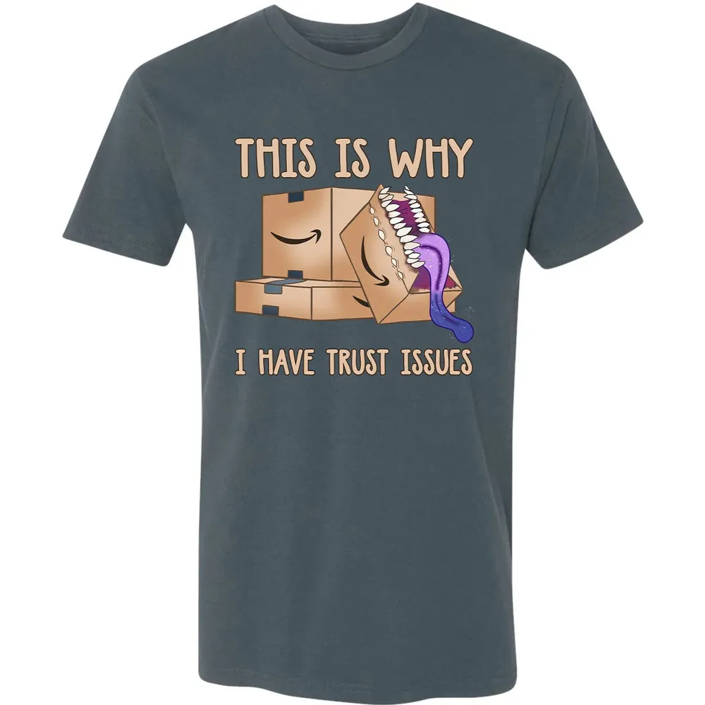 This Is Why I Have Trust Issues Premium Unisex T-shirt - 14