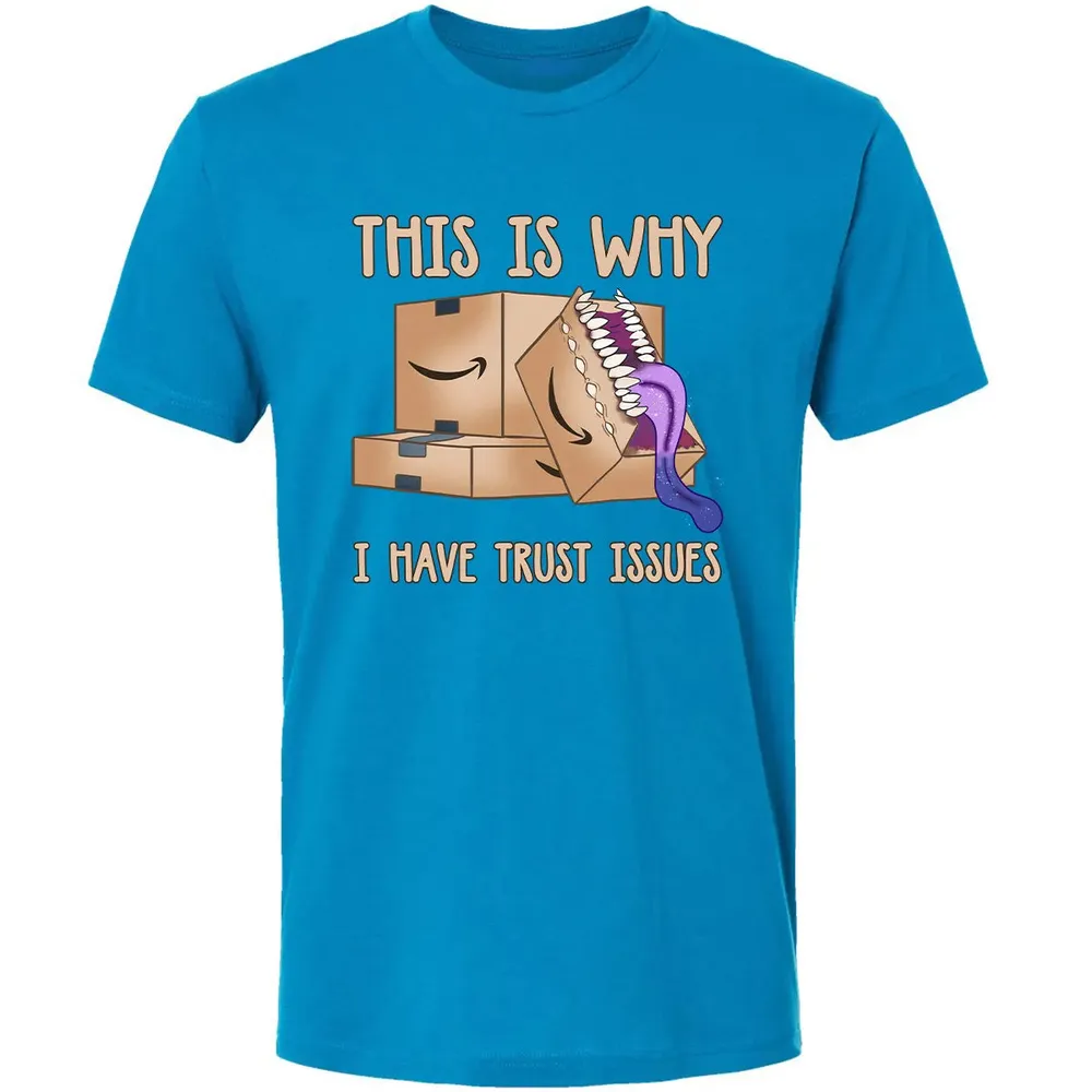 This Is Why I Have Trust Issues Premium Unisex T-shirt - 15