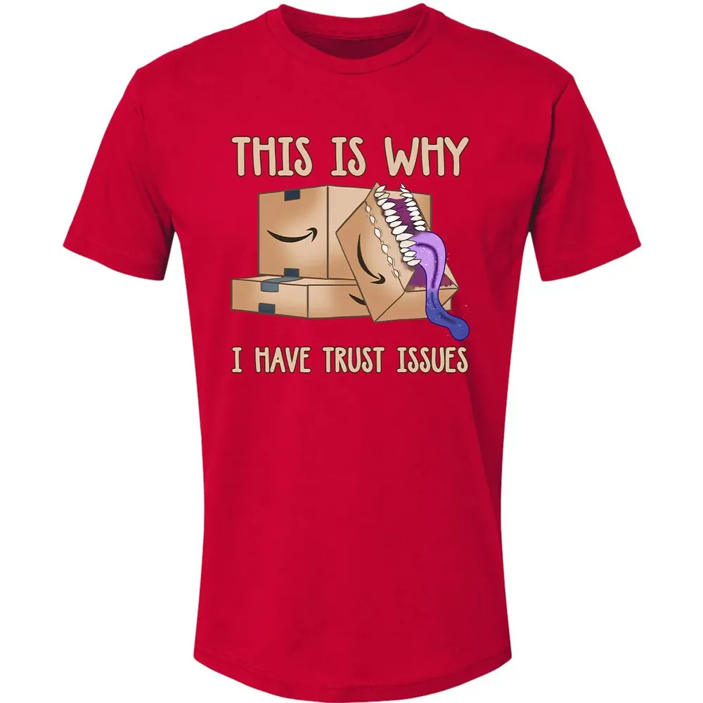 This Is Why I Have Trust Issues Premium Unisex T-shirt - 6