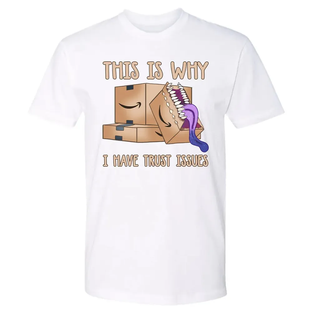 This Is Why I Have Trust Issues Premium Unisex T-shirt - 4