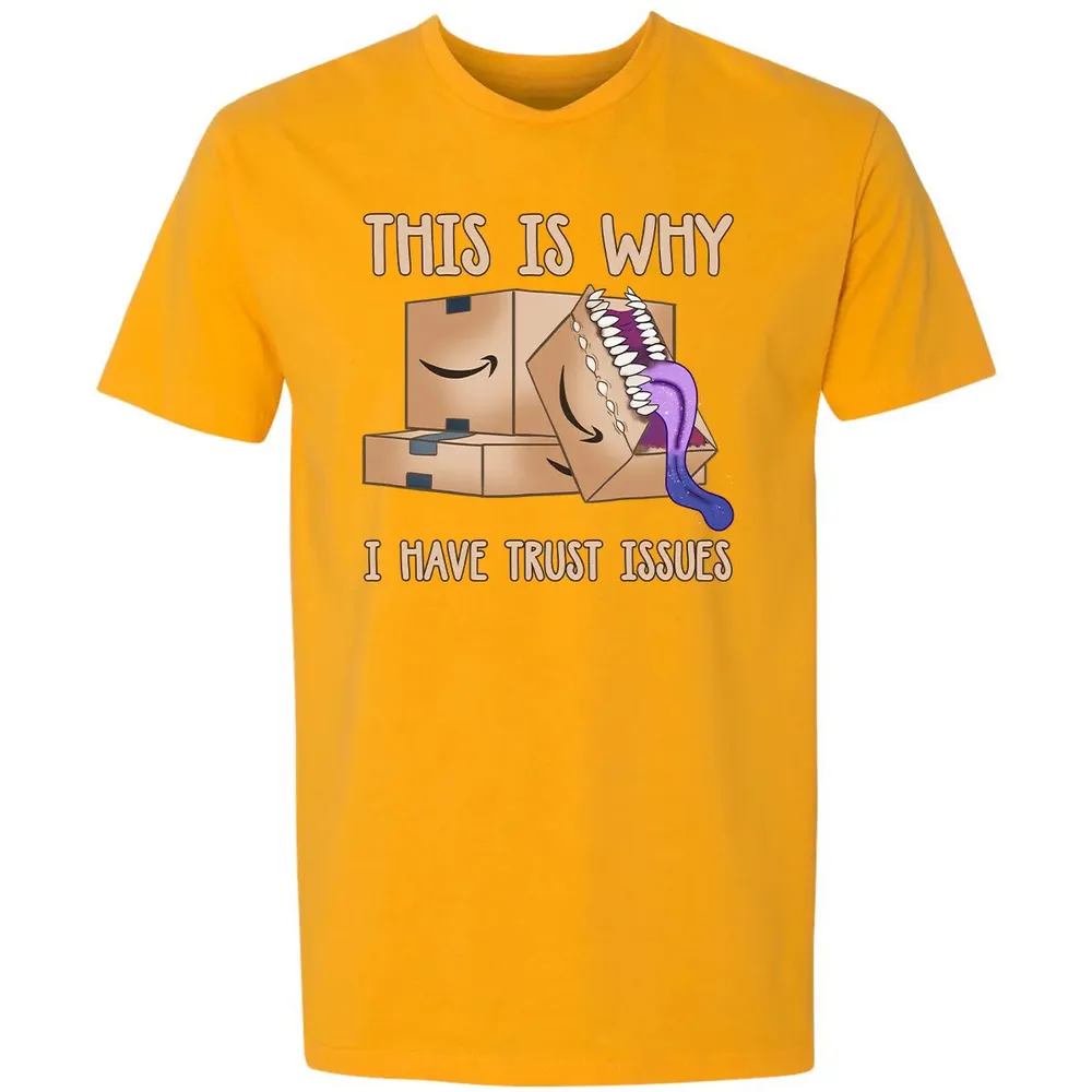 This Is Why I Have Trust Issues Premium Unisex T-shirt - 11