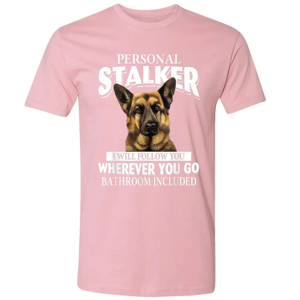 German Shepherd Personal Stalker I Will Follow You Premium Unisex T-shirt - 3