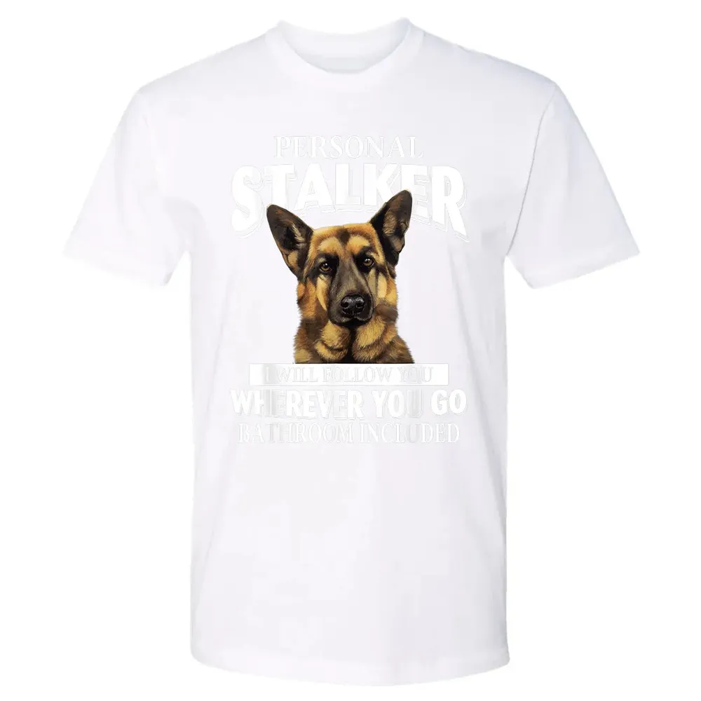 German Shepherd Personal Stalker I Will Follow You Premium Unisex T-shirt - 4