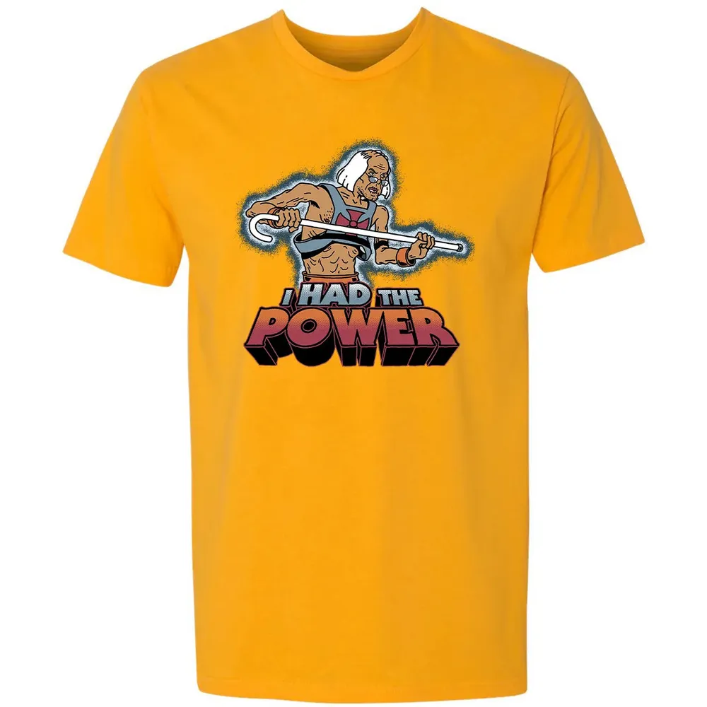I Had The Power Premium Unisex T-shirt - 11