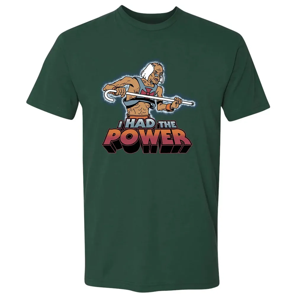 I Had The Power Premium Unisex T-shirt - 12