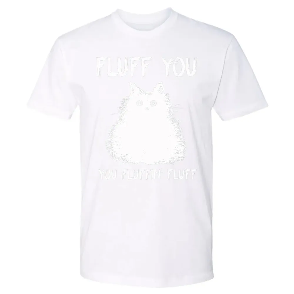 Fluff You You Fluffin' Fluff  Funny Cat Kitten s Premium Unisex T-shirt - 4