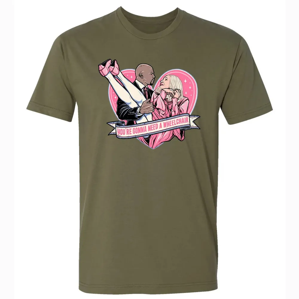 You're Gonna Need A Wheelchair Premium Unisex T-shirt - 5