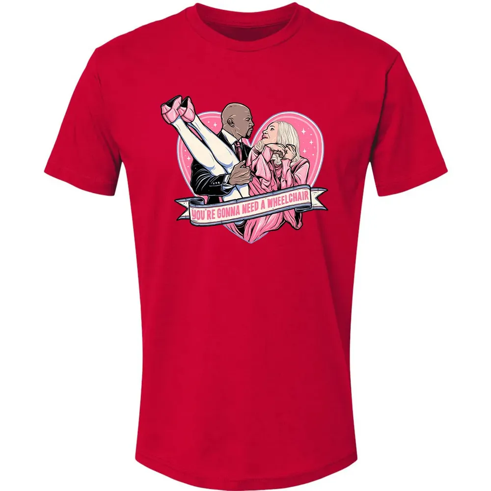 You're Gonna Need A Wheelchair Premium Unisex T-shirt - 6