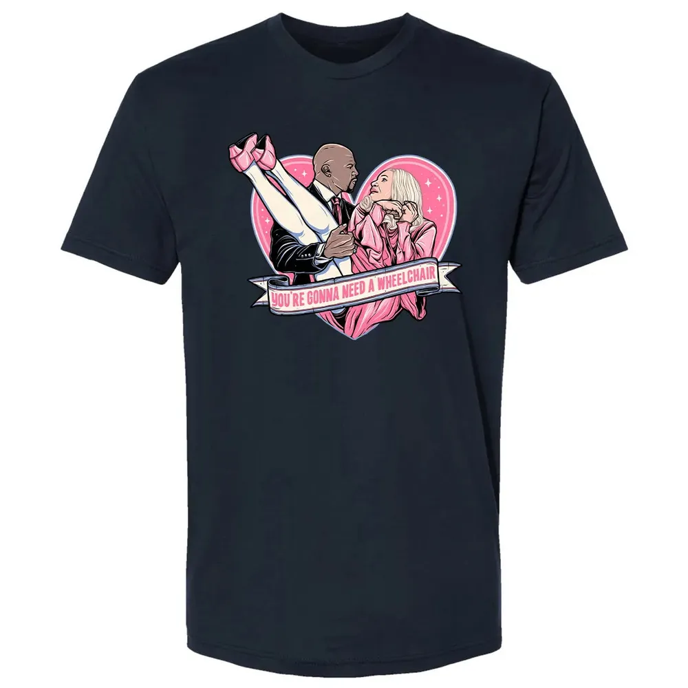 You're Gonna Need A Wheelchair Premium Unisex T-shirt - 2