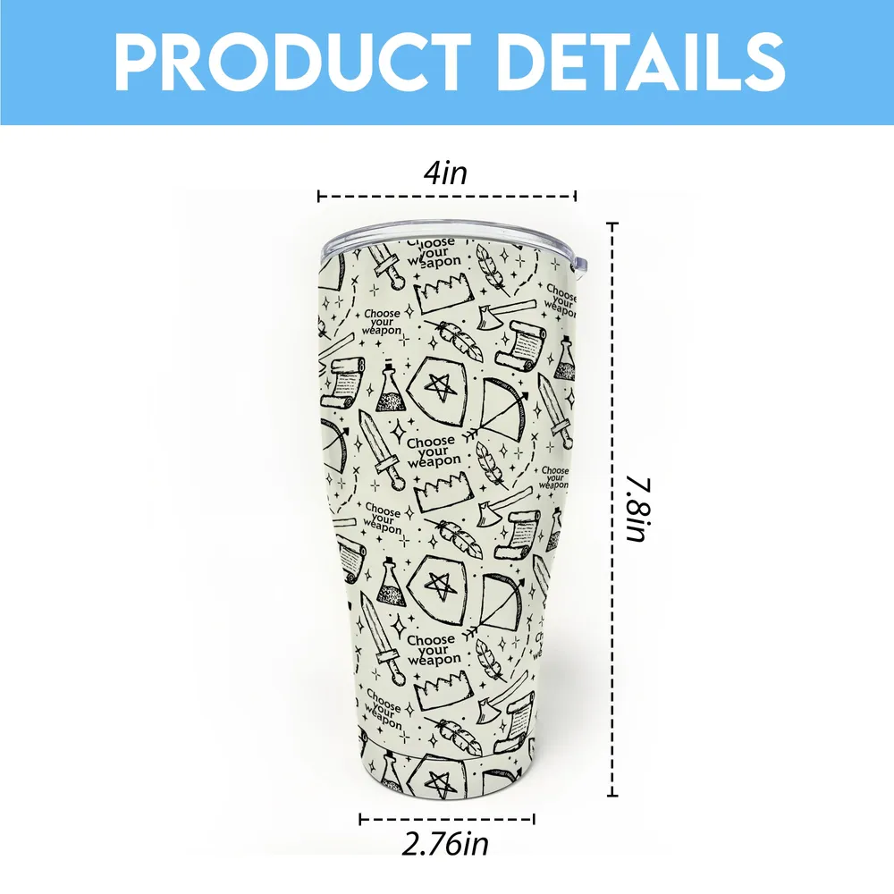 Choose Your Weapon Tumbler - 5