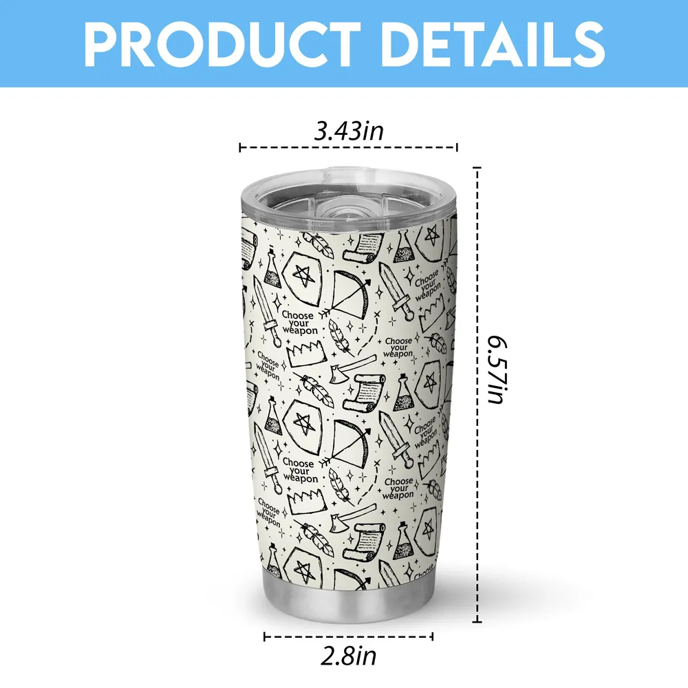 Choose Your Weapon Tumbler - 4