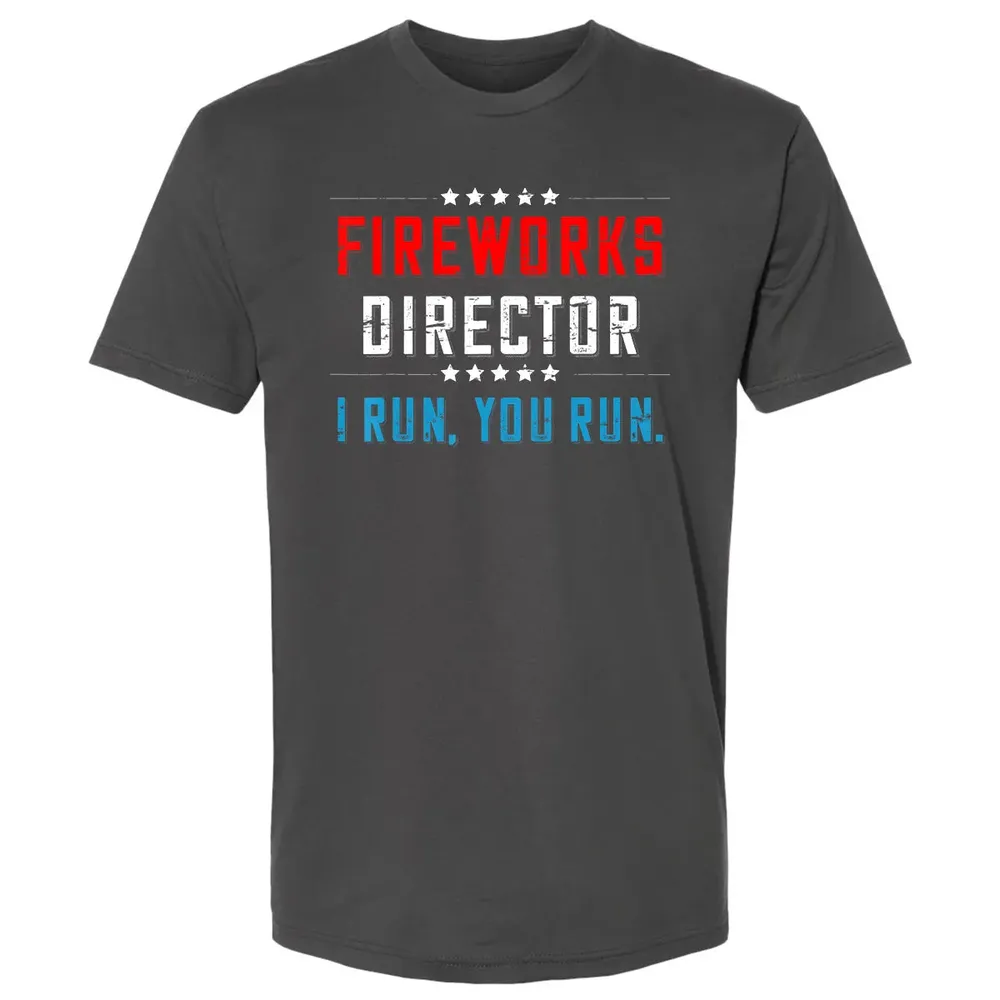 4th Of July Fireworks Director I Run You Run Premium Unisex T-shirt - 8