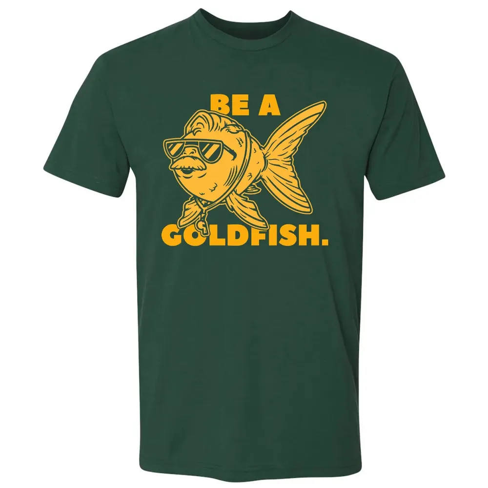 Be a Goldfish Premium Unisex T-shirt - 12