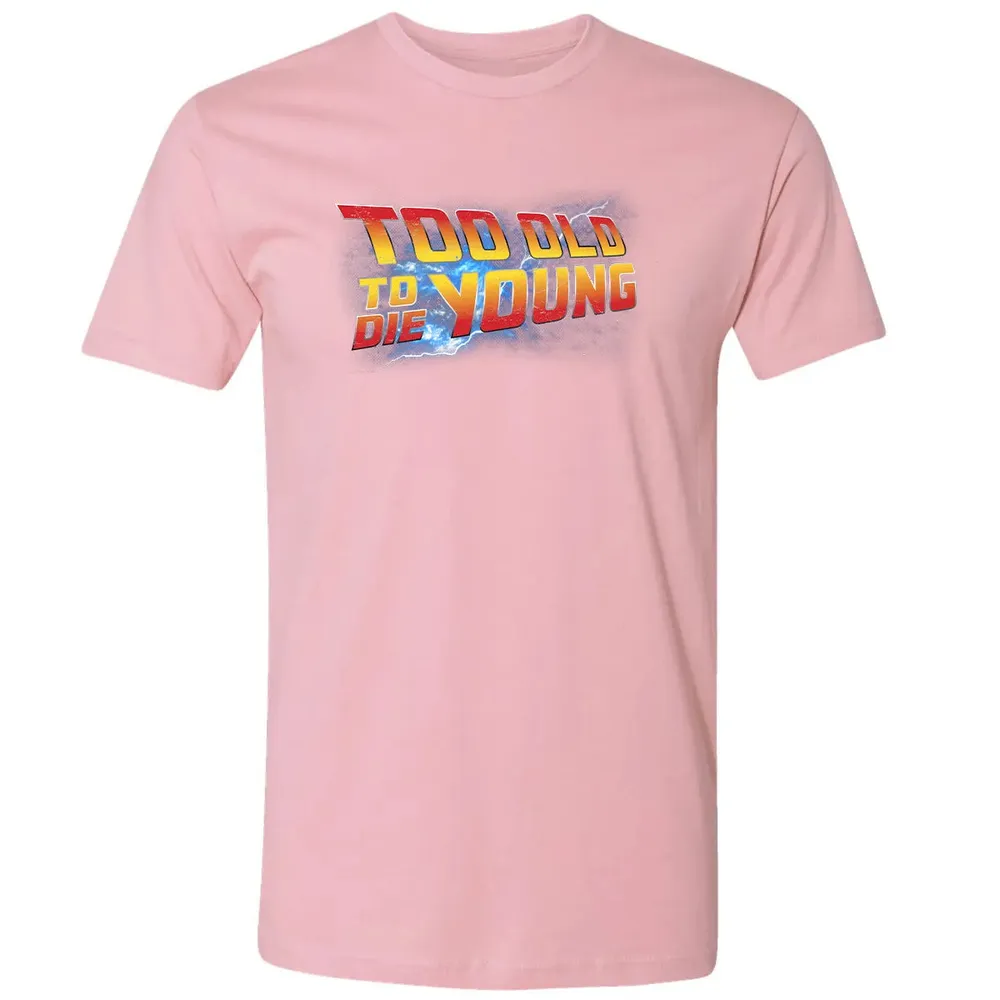 Too Old To Die Young Premium Unisex T-shirt - 3