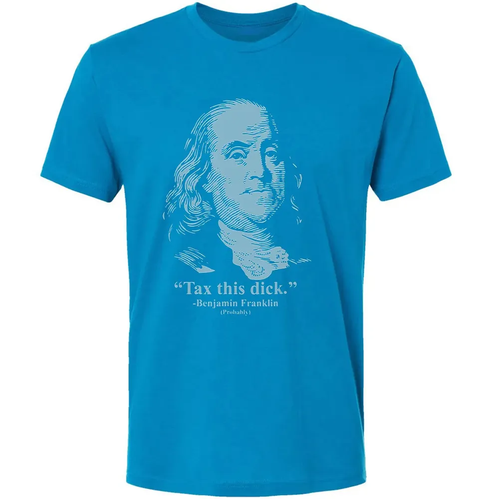 Tax This Dick Benjamin Franklin T 4th Of July Gift Premium Unisex T-shirt - 15
