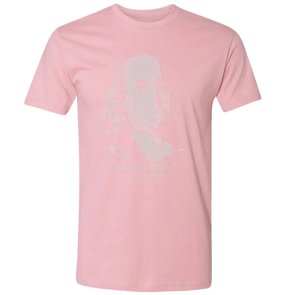 Tax This Dick Benjamin Franklin T 4th Of July Gift Premium Unisex T-shirt - 3