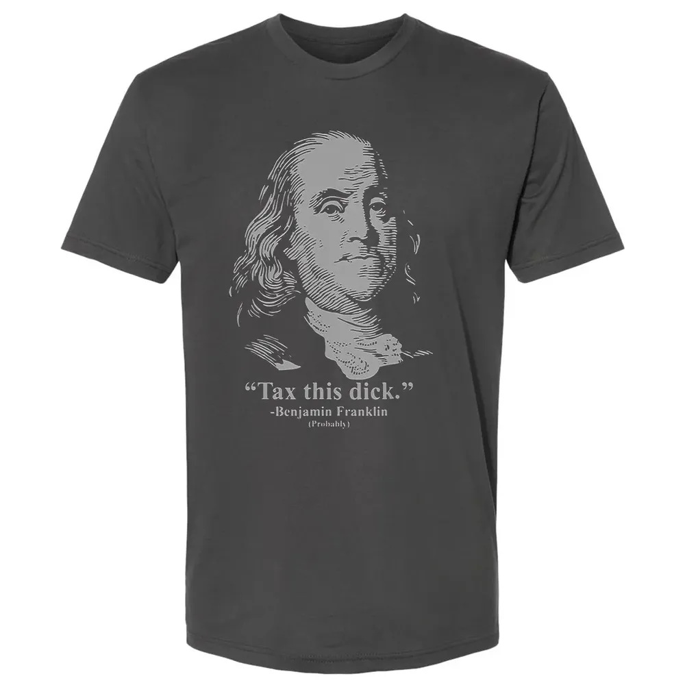 Tax This Dick Benjamin Franklin T 4th Of July Gift Premium Unisex T-shirt - 8