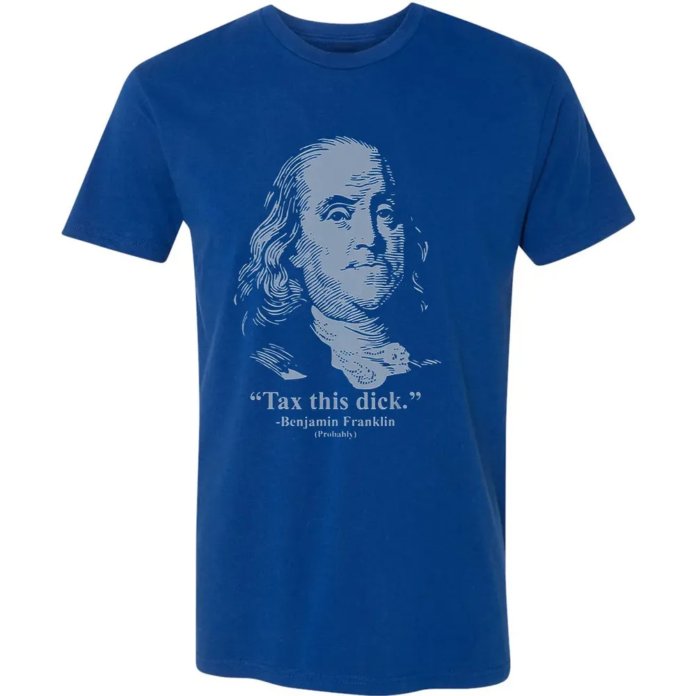 Tax This Dick Benjamin Franklin T 4th Of July Gift Premium Unisex T-shirt - 10