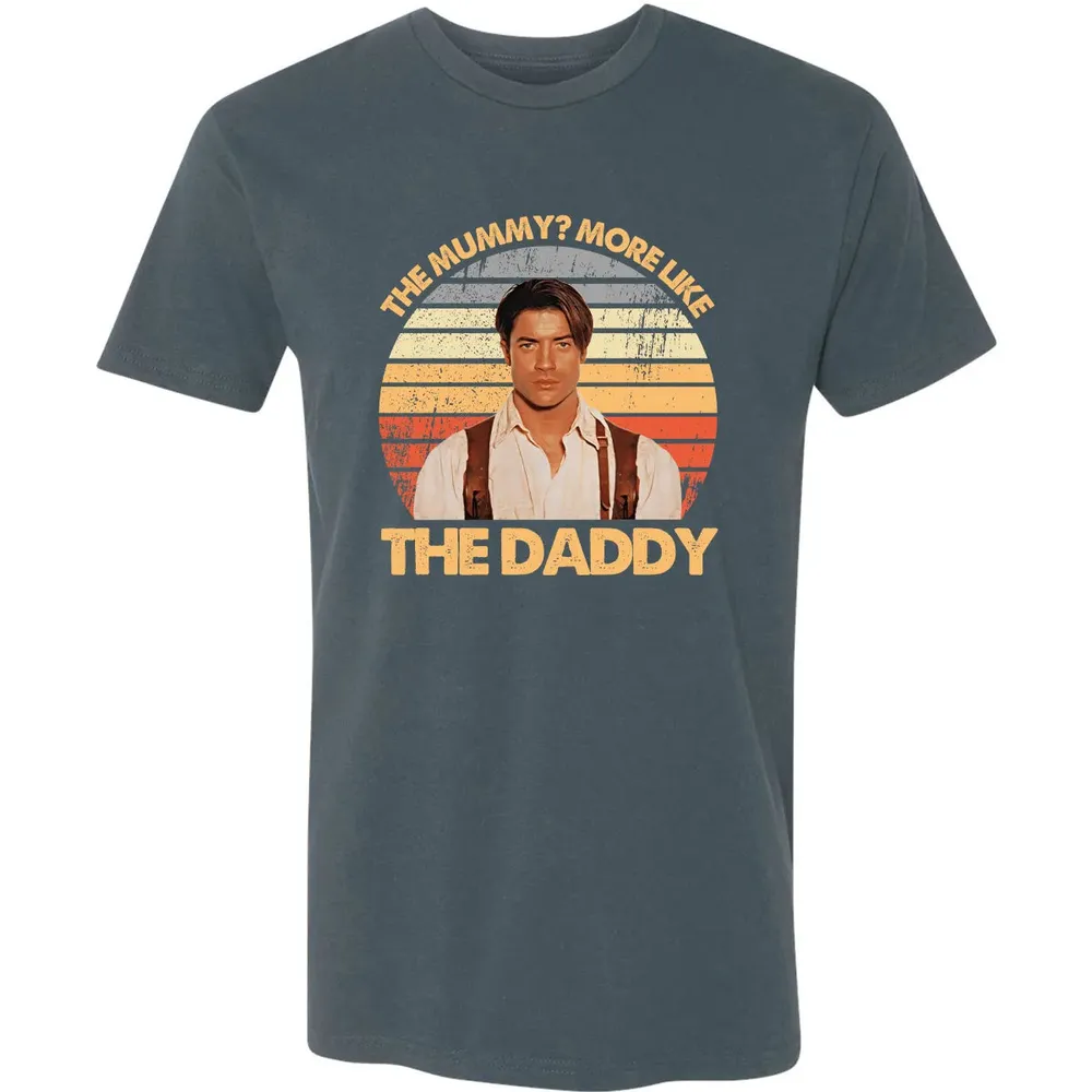 The Mummy? More Like The Daddy Premium Unisex T-shirt - 14