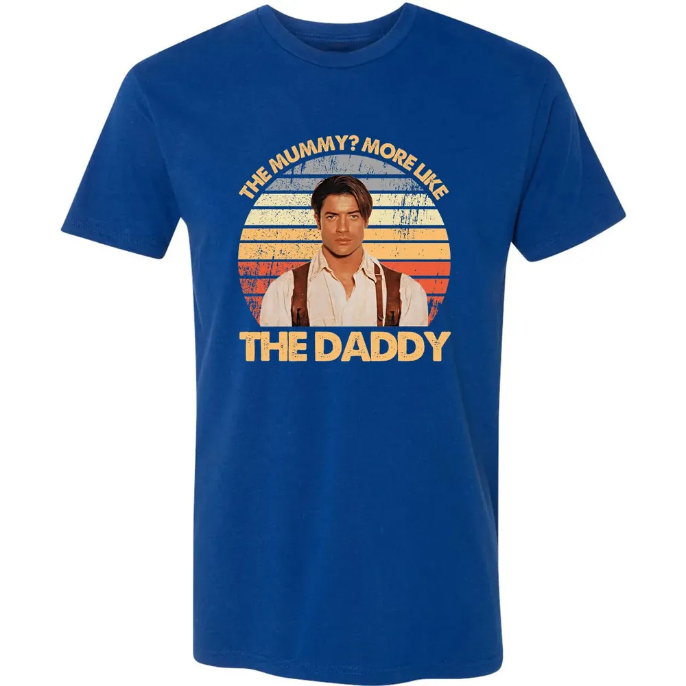 The Mummy? More Like The Daddy Premium Unisex T-shirt - 10