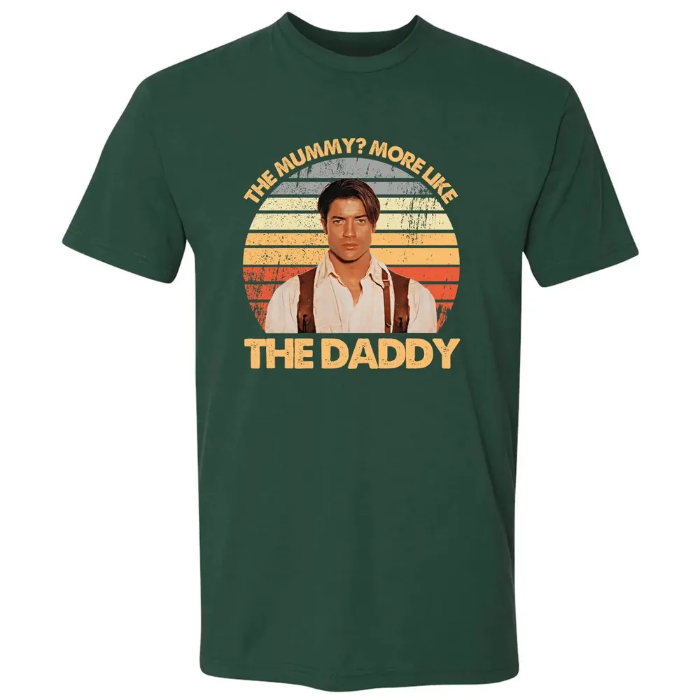 The Mummy? More Like The Daddy Premium Unisex T-shirt - 12