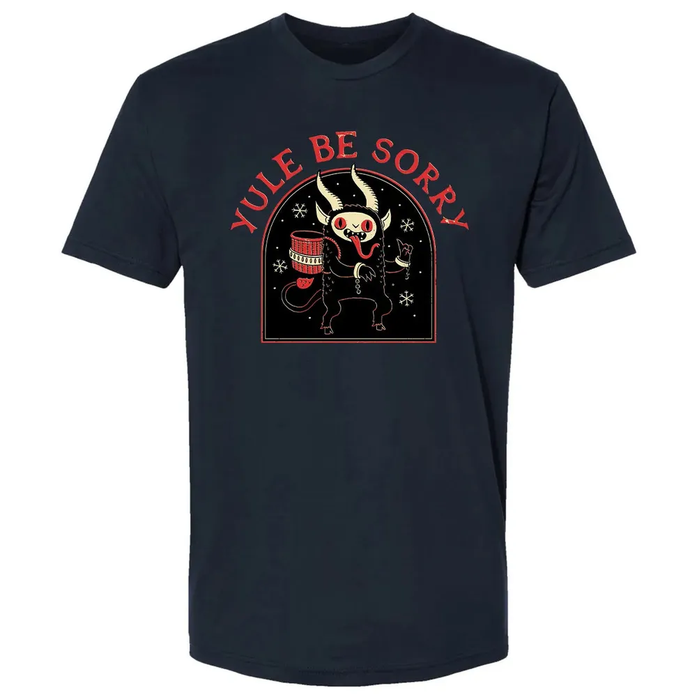 Yule Be Sorry Premium Unisex T-shirt - 2