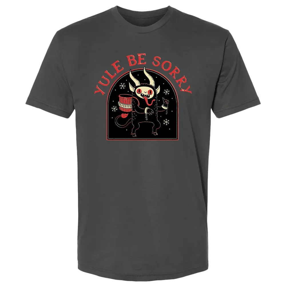 Yule Be Sorry Premium Unisex T-shirt - 8