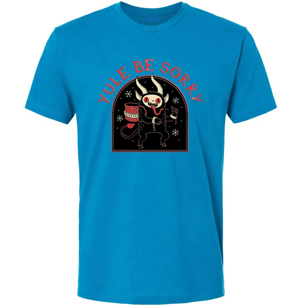 Yule Be Sorry Premium Unisex T-shirt - 15