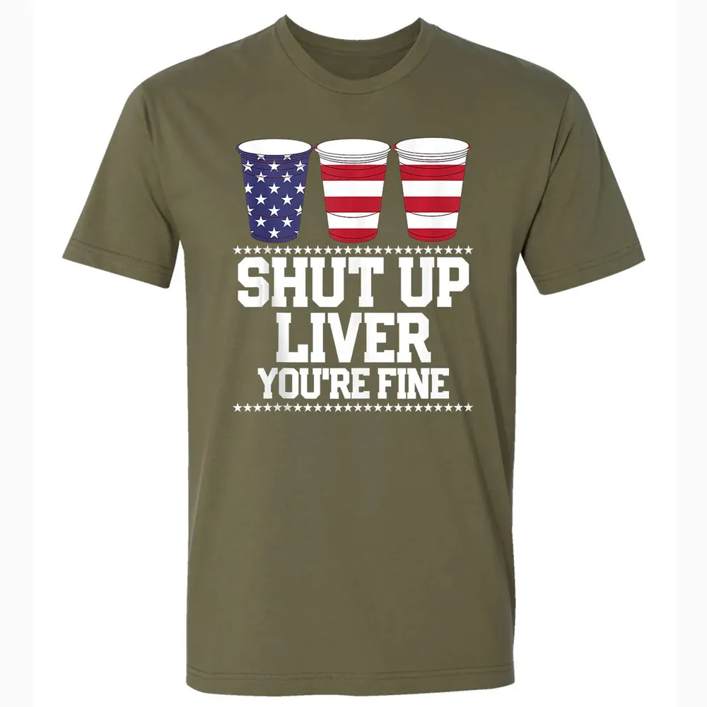 SHUT UP LIVER YOU'RE FINE 4th of July Beer Drinking Drunk Premium Unisex T-shirt - 5