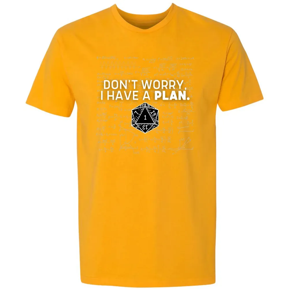 Dont Worry I Have A Plan Premium Unisex T-shirt - 11