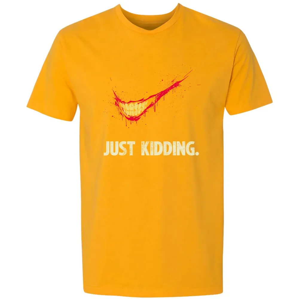 Just Kidding Premium Unisex T-shirt - 11
