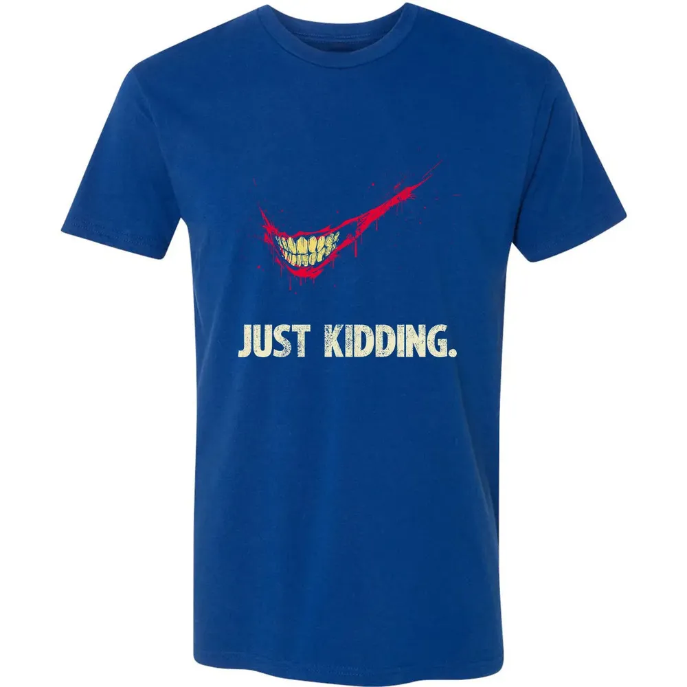 Just Kidding Premium Unisex T-shirt - 10