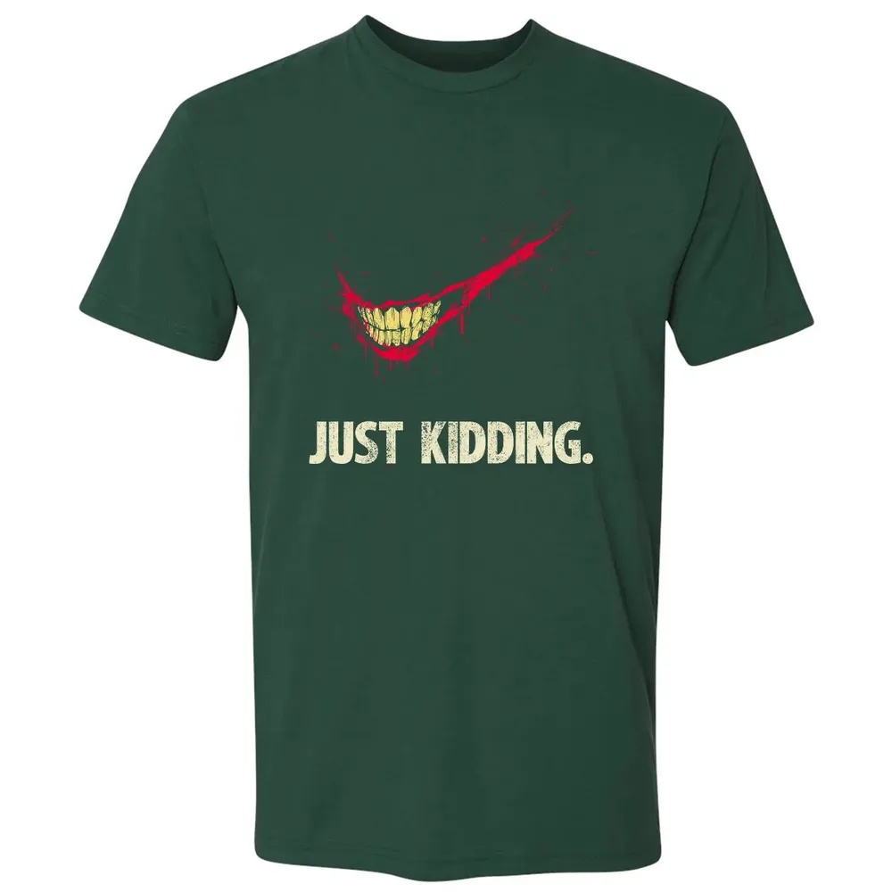 Just Kidding Premium Unisex T-shirt - 12