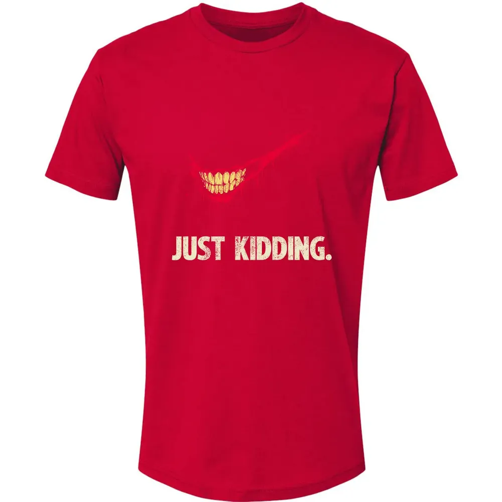 Just Kidding Premium Unisex T-shirt - 6