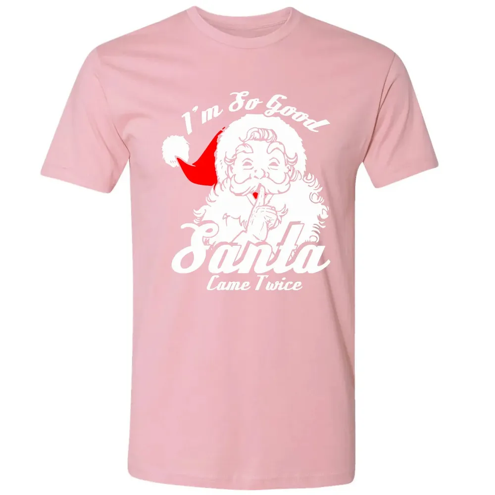 I'm so good Santa came twice Premium Unisex T-shirt - 3