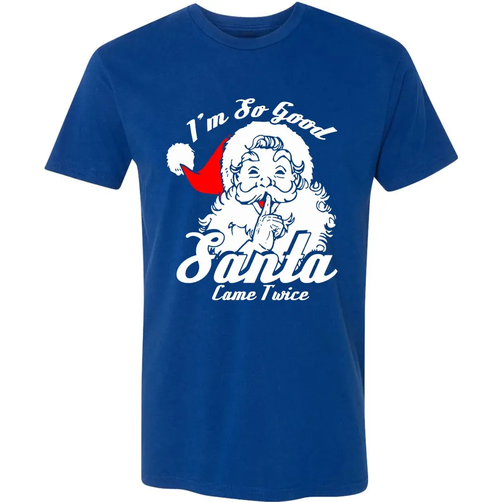 I'm so good Santa came twice Premium Unisex T-shirt - 10