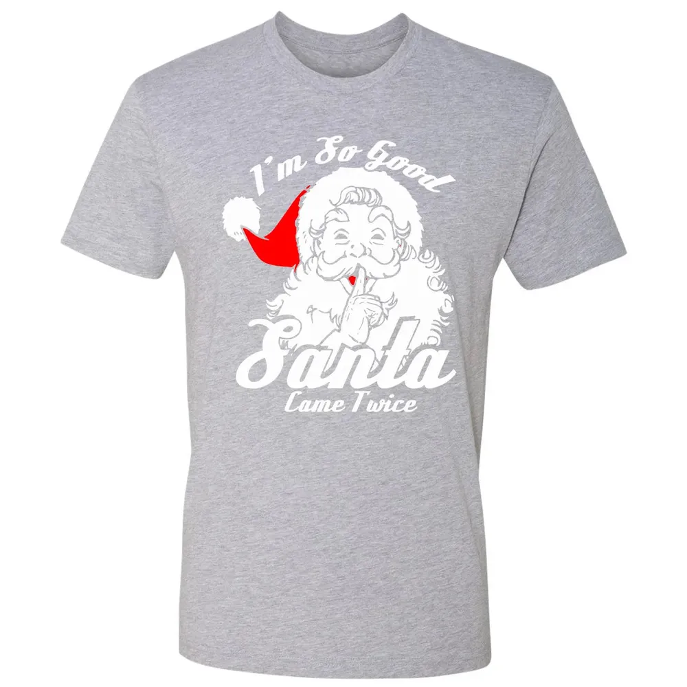 I'm so good Santa came twice Premium Unisex T-shirt - 9