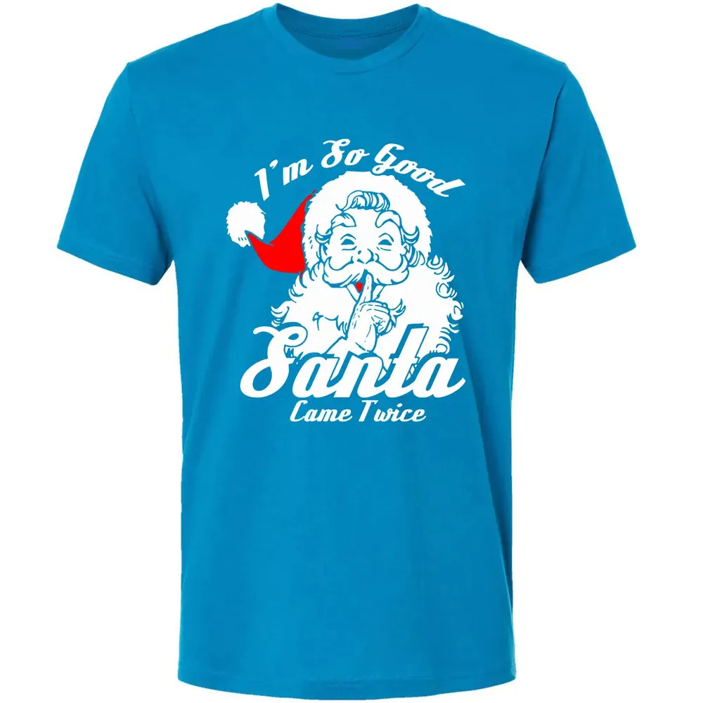 I'm so good Santa came twice Premium Unisex T-shirt - 15