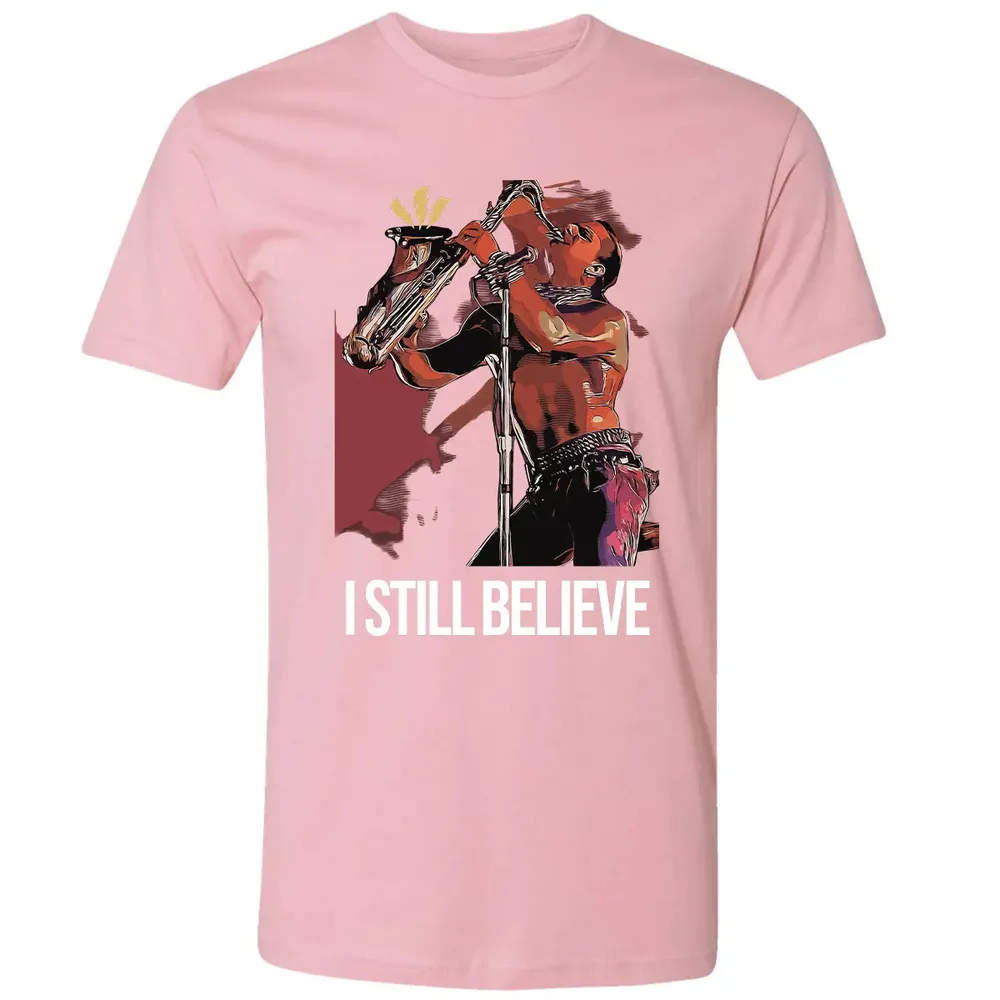 I Still Believe Premium Unisex T-shirt - 3