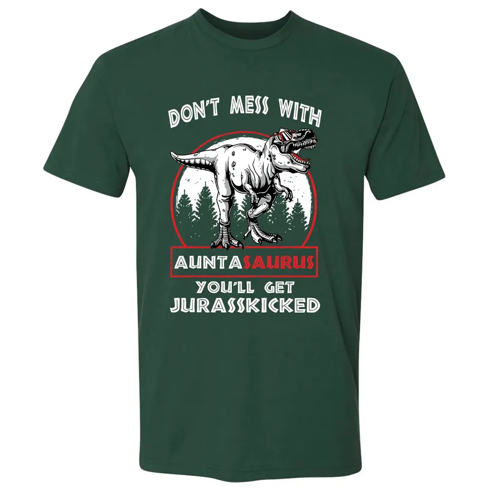 Don't Mess With Auntasaurus Premium Unisex T-shirt - 12